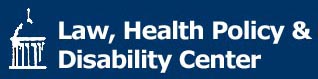 Law, Health Policy & Disability Center