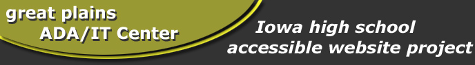 Great Plains ADA/IT Center: Iowa High School Accessible Website project